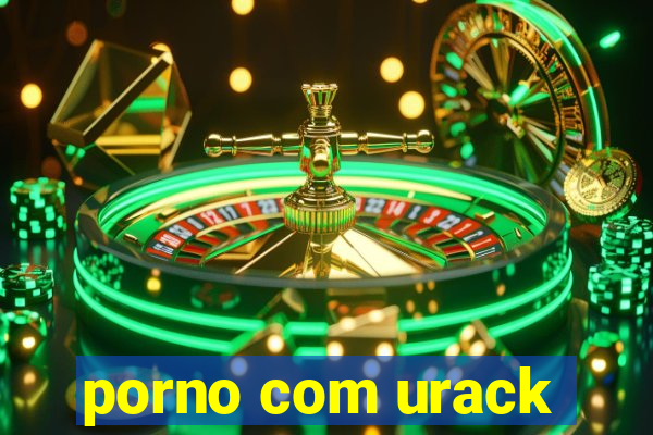 porno com urack